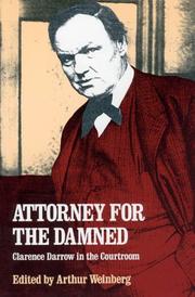 Cover of: Attorney for the damned: Clarence Darrow in the courtroom