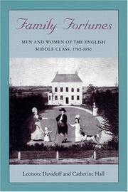 Cover of: Family Fortunes: Men and Women of the English Middle Class, 1780-1850 (Women in Culture and Society Series)