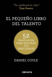 Cover of: El pequeño libro del talento: 52 propuestas para mejorar tus habilidades