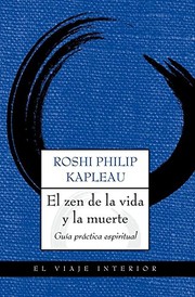 Cover of: El zen de la vida y la muerte: Guía práctica espiritual