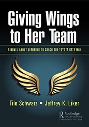 Cover of: Giving Wings to Her Team: A Novel about Learning to Coach the Toyota Kata Way