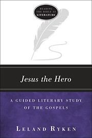 Cover of: Jesus the Hero: A Guided Literary Study of the Gospels