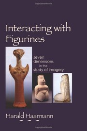 Cover of: Interacting with figurines: seven dimensions in the study of imagery