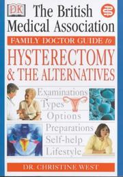 The British Medical Association family doctor guide to hysterectomy & the alternatives