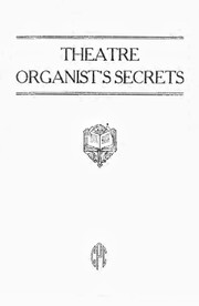 Theatre Organist's Secrets by C. Roy Carter