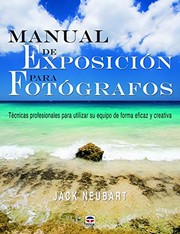 Cover of: MANUAL DE EXPOSICÓN PARA FOTÓGRAFOS