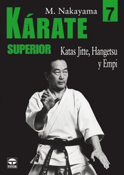Cover of: KÁRATE SUPERIOR 7. KATAS JITTE, HANGETSU Y EMPI