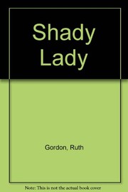 Cover of: Shady lady by Ruth Gordon