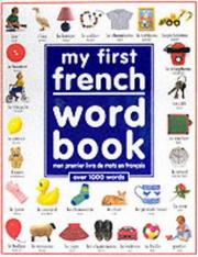 Cover of: My First French Word Book (My First)