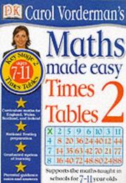 Maths made easy. Key stage 2, Ages 7-11. Times tables