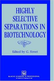 Highly selective separations in biotechnology