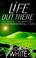 Cover of: Life Out There