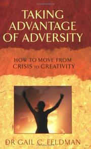 Taking advantage of adversity : from crisis to creativity