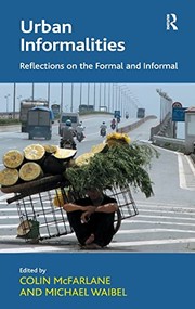 Cover of: Urban informalities: reflections on the formal and informal