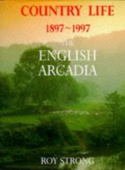 Country Life, 1897-1997 : the English arcadia