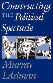 Cover of: Constructing the political spectacle