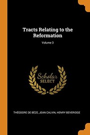 Cover of: Tracts Relating to the Reformation; Volume 3