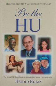Cover of: Be the HU: how to become a co-worker with God