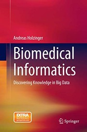 Cover of: Biomedical Informatics: Discovering Knowledge in Big Data