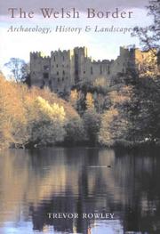 The Welsh border : archaeology, history and landscape