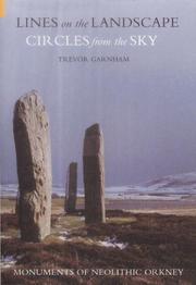 Lines on the landscape, circles from the sky : monuments of Neolithic Orkney