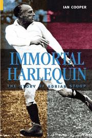 Immortal Harlequin : the story of Adrian Stoop