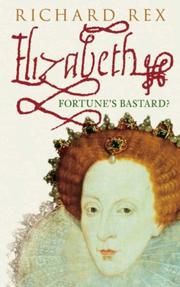 Elizabeth : fortune's bastard?