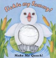 Cover of: Tickle my tummy!: make me quack!