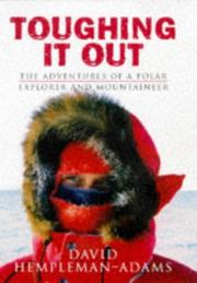 Toughing it out : the adventures of a Polar explorer and mountaineer