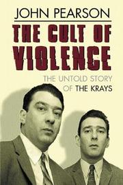 Cover of: The cult of violence: the untold story of the Krays