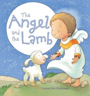 Cover of: Angel and the Lamb: A Story for Christmas
