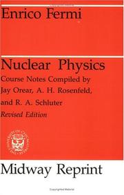 Cover of: Nuclear Physics: A Course Given by Enrico Fermi at the University of Chicago