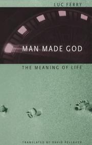 Man made God : the meaning of life