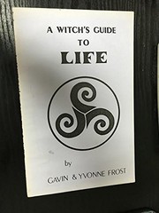Cover of: A witch's guide to life: A modern school of wise craft applies ancient teachings to the problems of the world today
