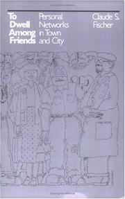 Cover of: To dwell among friends by Claude S. Fischer
