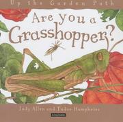 Cover of: Are You a Grasshopper? (Up the Garden Path)