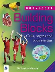 Building blocks : cells, organs and body systems