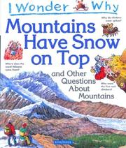 Cover of: I Wonder Why Mountains Have Snow on Top: and other questions about Mountains (I Wonder Why)