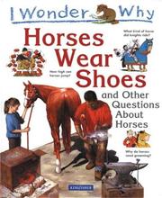 Cover of: Horses wear shoes and other questions about horses by Jackie Gaff