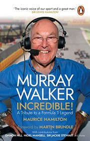 Cover of: Murray Walker : Incredible!: A Tribute to a Formula 1 Legend