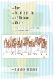 Cover of: The Insatiability of Human Wants: Economics and Aesthetics in Market Society