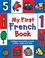Cover of: My First French Book