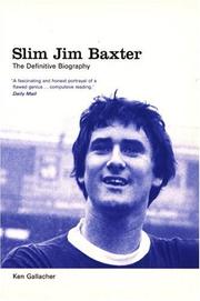 Cover of: Slim Jim Baxter: the definitive biography