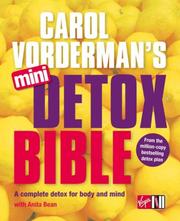 Carol Vorderman's mini detox bible : a complete detox for body and mind