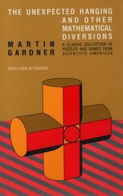 Cover of: The unexpected hanging, and other mathematical diversions by Martin Gardner