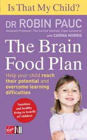 Is that my child?. Brain food plan : help your child reach their potential and overcome learning difficulties