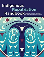 Cover of: Indigenous Repatriation Handbook by Jisgang Nika Collison, Sdaahl K'awaas Lucy Bell, Lou-ann Neel