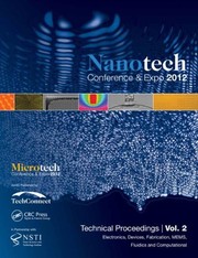 Cover of: Nanotechnology 2012 : Electronics, Devices, Fabrication, MEMS, Fluidics and Computation: Technical Proceedings of the 2012 NSTI Nanotechnology Conference and Expo