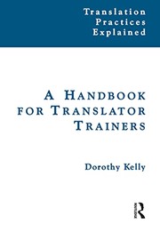 A handbook for translator trainers by Dorothy Kelly