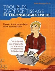 Cover of: Troubles d'apprentissage et technologies d'aide: l'accès à une vie scolaire riche et stimulante